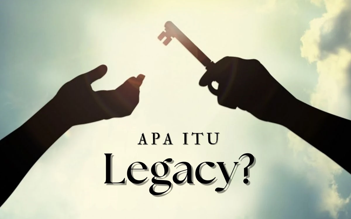 legacy adalah