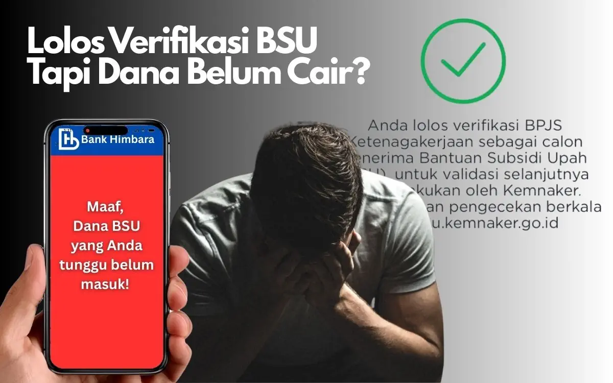 lolos verifikasi bsu tapi belum cair