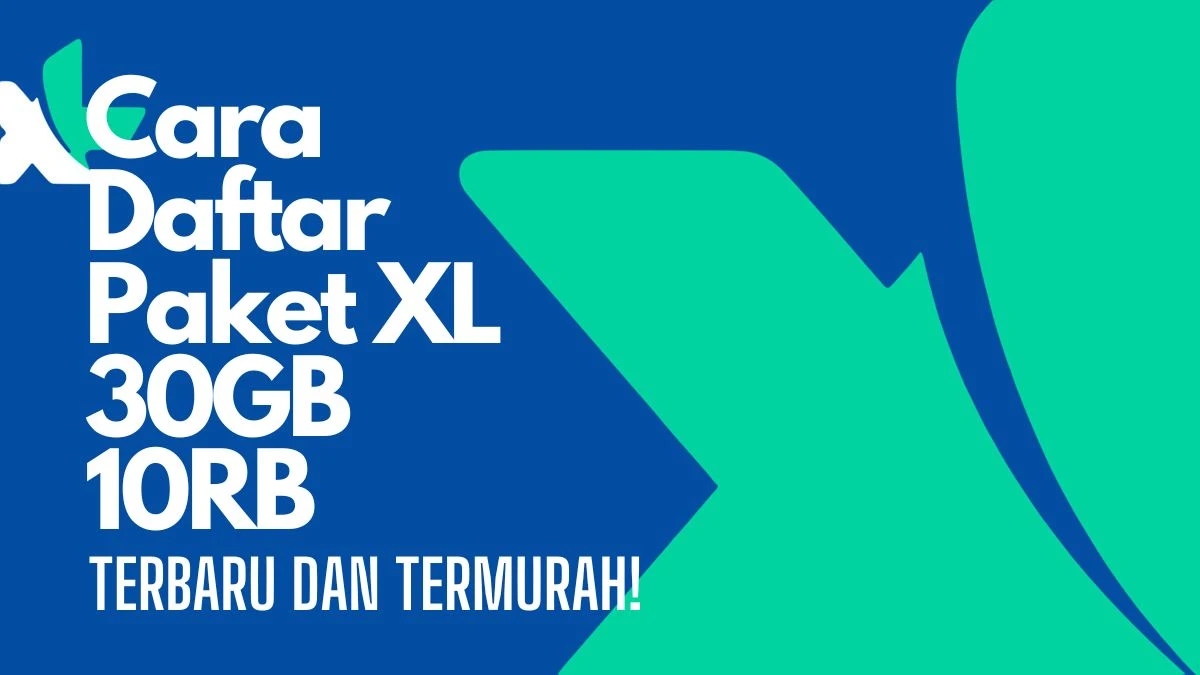 cara daftar paket xl 30gb 10rb