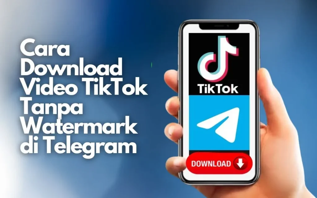 cara download video tiktok tanpa watermark di telegram