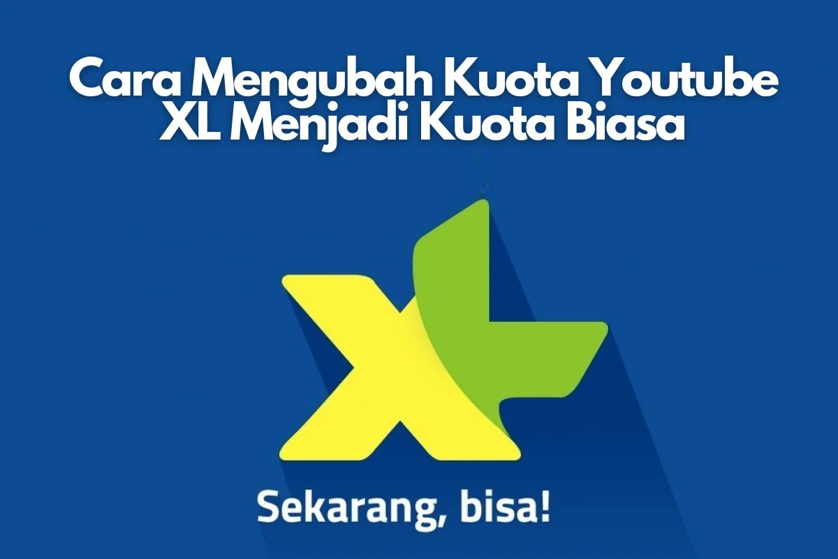 cara mengubah kuota youtube xl menjadi kuota biasa